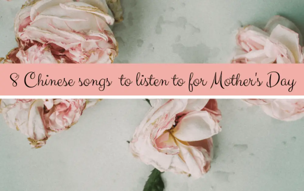 8 beautiful Chinese songs to listen to for Mother’s Day