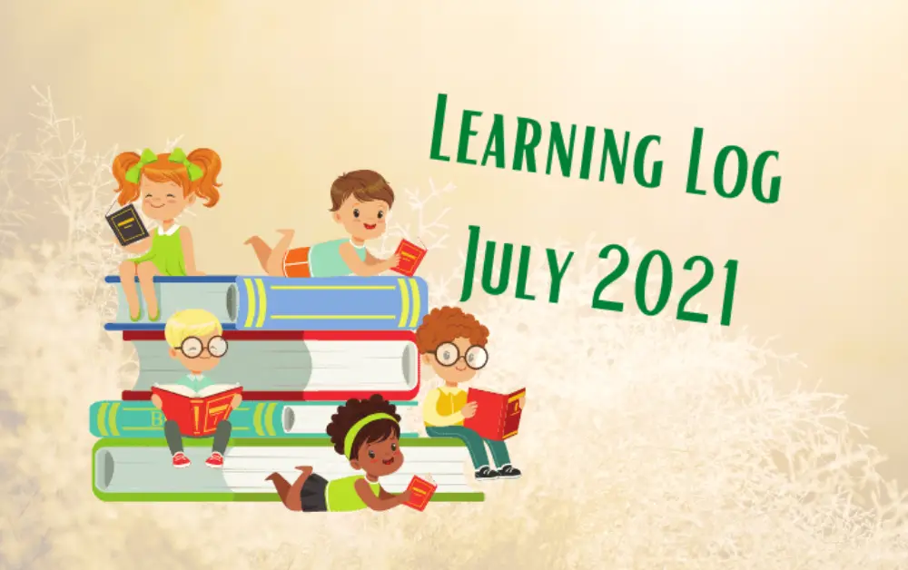 Learning Log July 2021