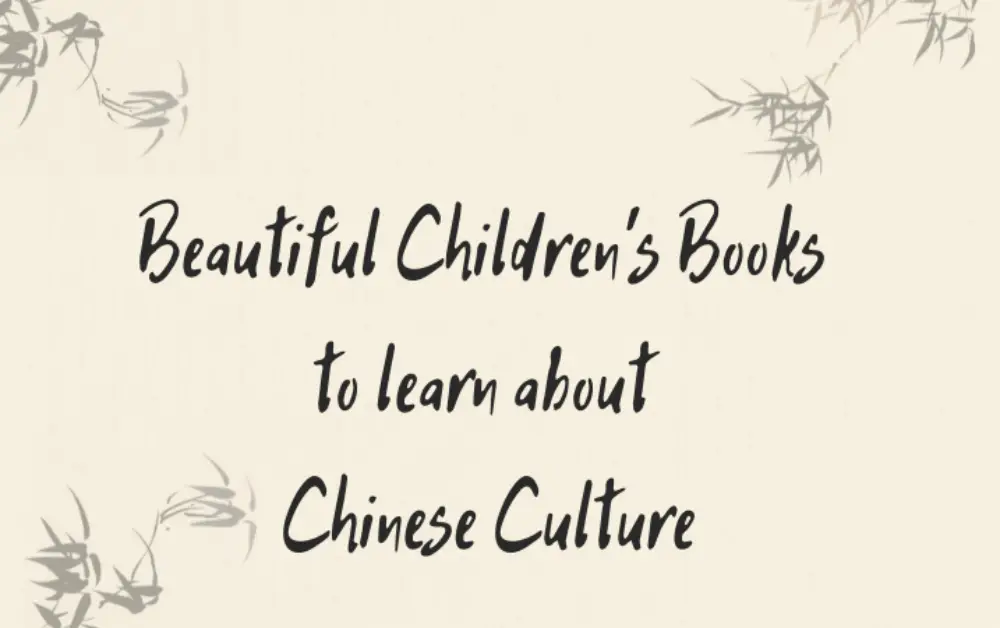 Beautiful Children’s Books to Learn Chinese Culture