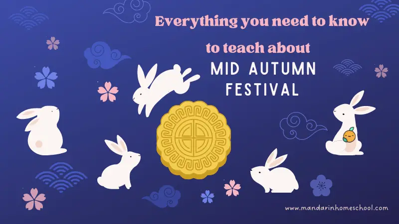 Everything You Need To Know to Teach the Mid-Autumn Festival￼